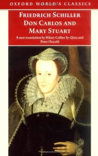 Don Carlos and Mary Stuart (Oxford World's Classics)