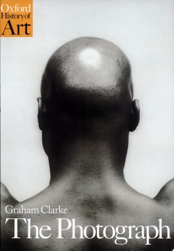 The Photograph: A Visual and Cultural History (Oxford History of Art S.)