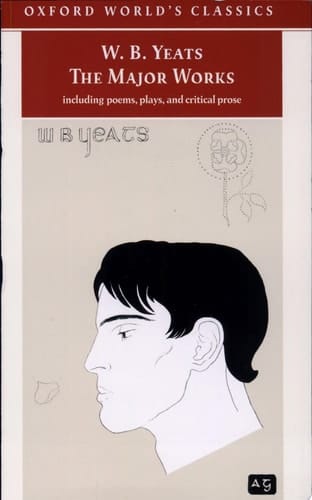 The Major Works: Including poems, plays, and critical prose (Oxford World's Classics)