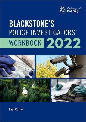 Blackstone's Police Investigators' Workbook 2022 (Blackstone's Police Manuals)