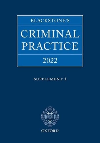 Blackstones Criminal Practice 2022 Supplement 3