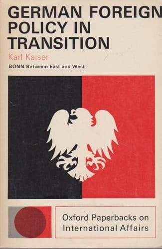 German Foreign Policy in Transition: Bonn Between East and West