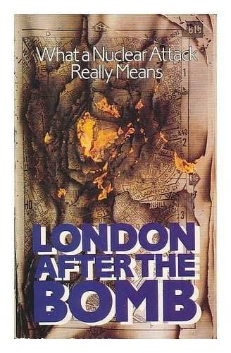 London After the Bomb: What a Nuclear Attack Really Means (Oxford Paperbacks)