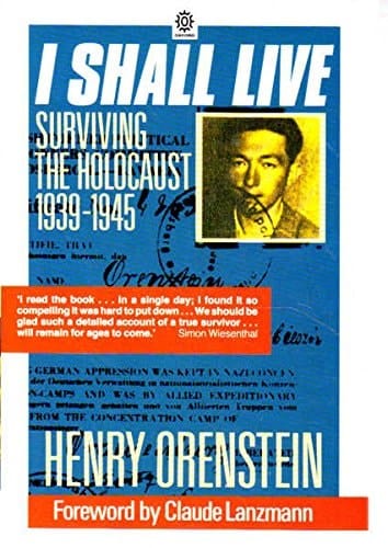 I Shall Live Surviving the Holocaust
