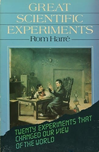 Great Scientific Experiments: Twenty Experiments that Changed Our View of the World (Oxford Paperbacks)