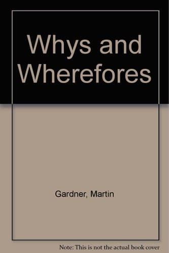Whys and Wherefores