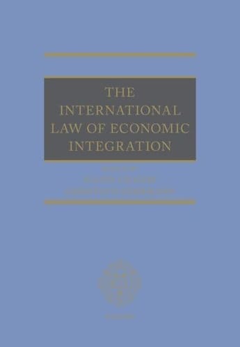 The International Law of Economic Integration