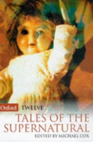 Twelve Tales of the Supernatural (Oxford Twelves)