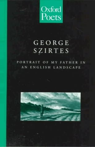 Portrait of my Father in an English Landscape (The Oxford Poets)