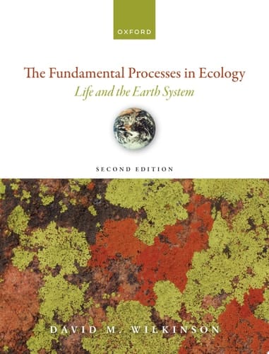 The Fundamental Processes in Ecology: Life and the Earth System