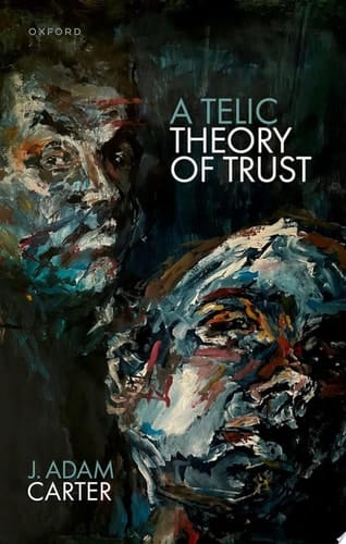A Telic Theory of Trust