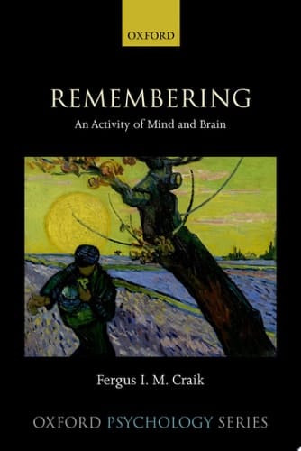 Remembering: An Activity of Mind and Brain (Oxford Psychology Series)