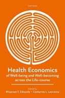 Health Economics of Well-Being and Well-becoming Across the Life-course