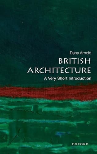 British Architecture: A Very Short Introduction (Very Short Introductions)