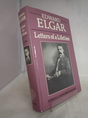 Edward Elgar: Letters of a Lifetime
