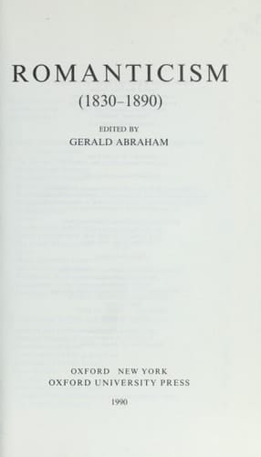 The New Oxford History of Music: Volume IX: Romanticism (1830-1890)