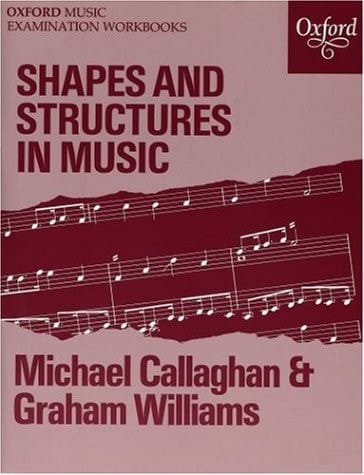 Shapes and Structures in Music: An Introduction to Musical Form: Question Book (Oxford Music Examination Workbooks)