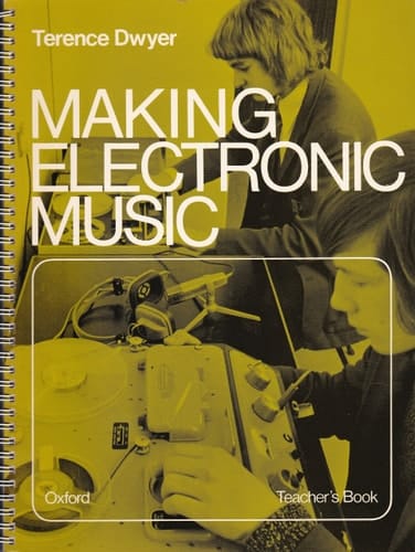 Making Electronic Music: A Course for SchoolsTeacher's Book