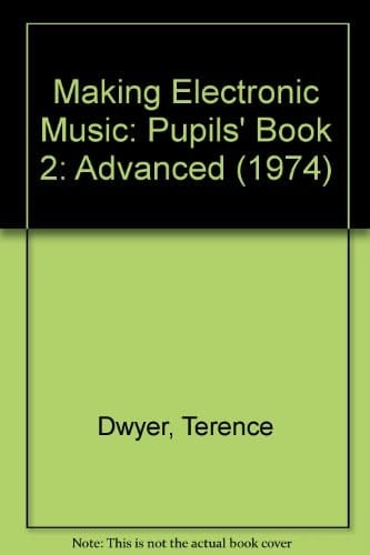 Making Electronic Music: A Course for SchoolsBook 2