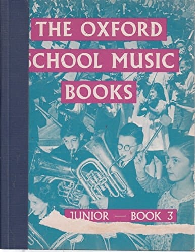 The Oxford School Music Books: Junior Series: Pupils' Book 3