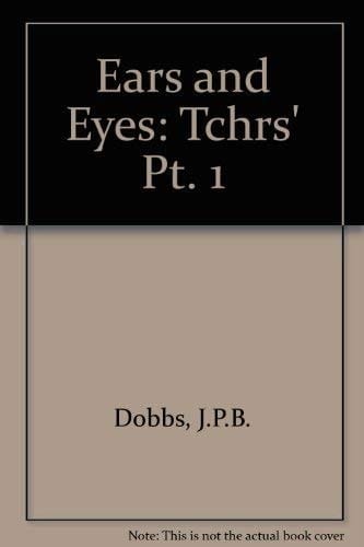 Ears and Eyes: Part 1: Teacher's Manual for Books 1 and 2
