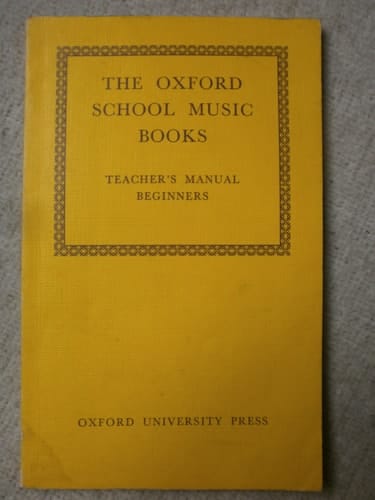 The Oxford School Music Books: Beginners' Series: Teacher's Manual