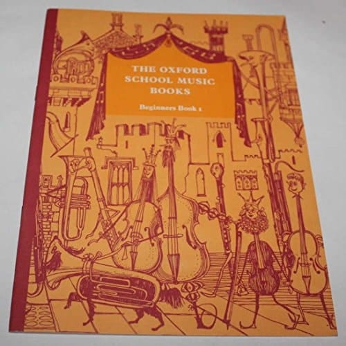 The Oxford School Music Books: Beginners' Series: Pupils' Book 1