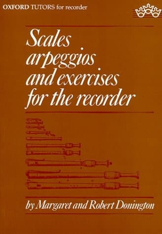 Scales, Arpeggios, and Exercises for the Recorder (Sopranino, Descant, Treble, Tenor, and Bass)