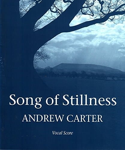 Song of Stillness: For Baritone (or Tenor) Solo, Mixed Chorus and Orchestra