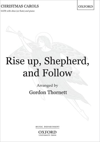 Rise Up, Shepherd, and Follow: SATB with Oboe (or Flute) and piano.(THORNETT): Vocal Score