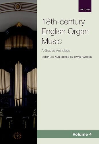 18th-century English Organ Music, Volume 4: A graded anthology (18th-century English Organ Music, 4)