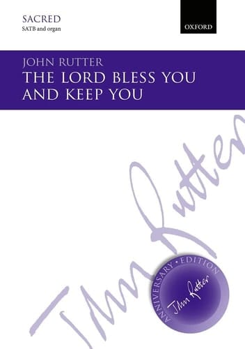 The Lord bless you and keep you (John Rutter Anniversary Edition)