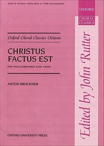 Christus Factus Est: Vocal Score (Oxford Choral Classics Octavos) (Oxford Choral Classics Octavos, OCCO40)