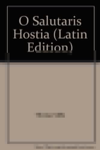 O Salutaris Hostia: S.A.T. Bar. B.