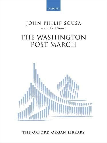 The Washington Post March (The Oxford Organ Library)