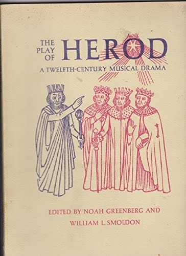 Play of Herod: A 12th Century Music in Drama