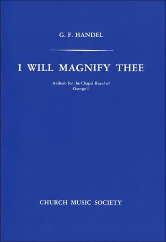 I will magnify Thee (Church Music Society publications, CMSR59)