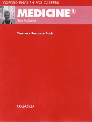 Medicine 1. Teacher's Book (Oxford English for Careers)