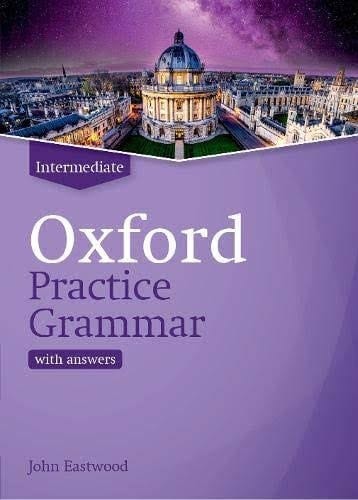 Oxford Practice Grammar Intermediate with Answers. Revised Edition
