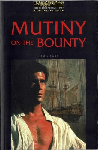 The Oxford Bookworms Library: Stage 1: 400 Headwords Mutiny on the Bounty