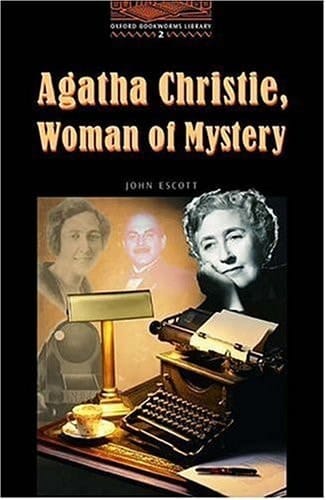 The Oxford Bookworms Library: Stage 2: 700 Headwords Agatha Christie, Woman of Mystery