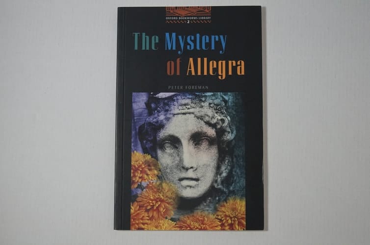 The Oxford Bookworms Library: Stage 2: 700 Headwords The Mystery of Allegra