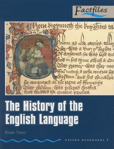 Oxford Bookworms Factfiles: The History of the English Language