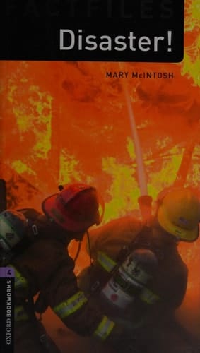 Oxford Bookworms Factfiles: Disaster!: Level 4: 1400-Word Vocabulary (Oxford Bookworms Library Factfiles: Stage 4)
