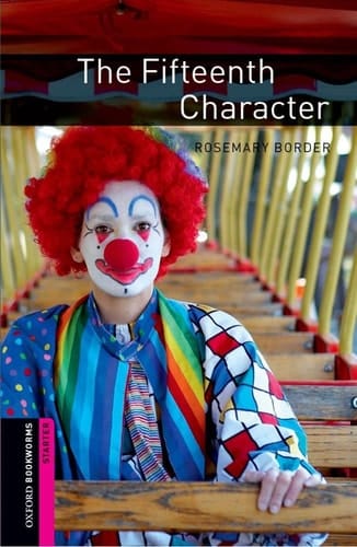 The Oxford Bookworms Library: Starterlevel: The Fifteenth Character (Oxford Bookworms ELT)