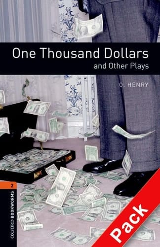 Oxford Bookworms Playscripts: One Thousand Dollars and Other Plays Audio CD Pack: Level 2: 700-Word Vocabulary