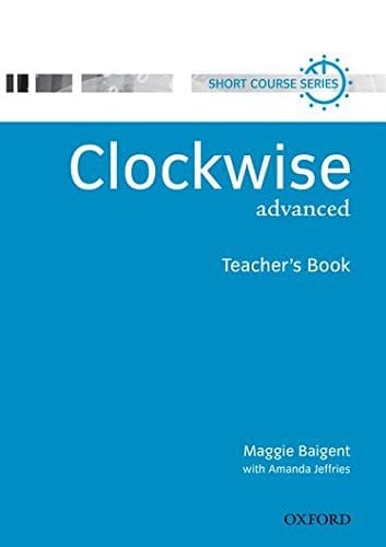 Clockwise Advanced. Teacher's Book