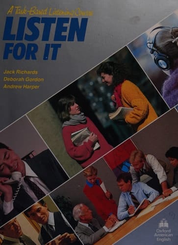 Listen for It: A Task-Based Listening Course (Student's Book)