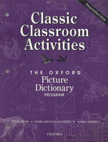 Classic Classroom Activities (The Oxford Picture Dictionary Program)