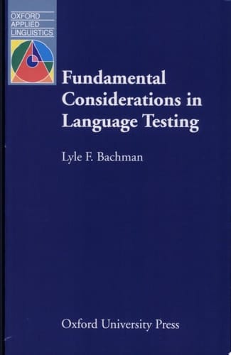 Fundamental Considerations in Language Testing (Oxford Applied Linguistics)